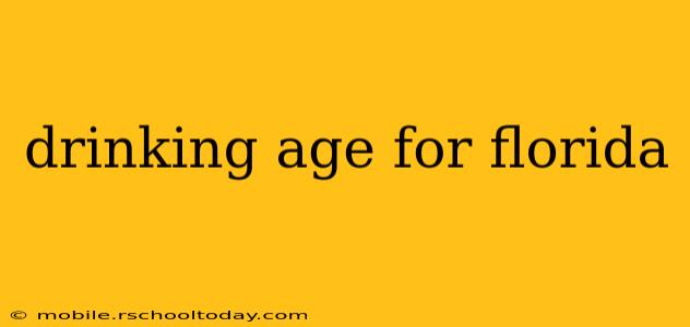 drinking age for florida