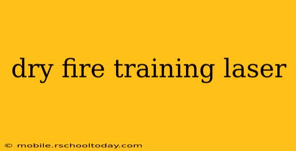 dry fire training laser