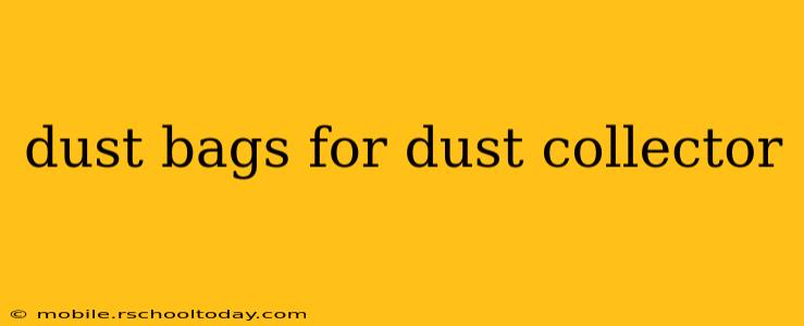 dust bags for dust collector