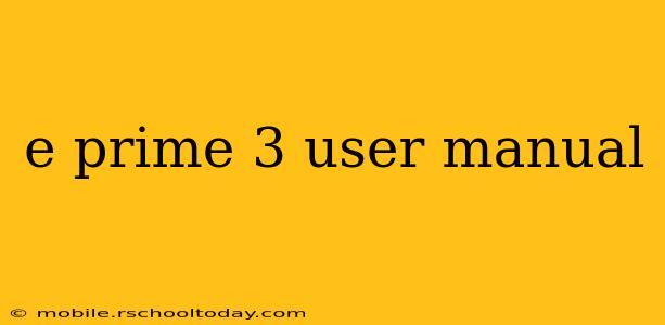 e prime 3 user manual