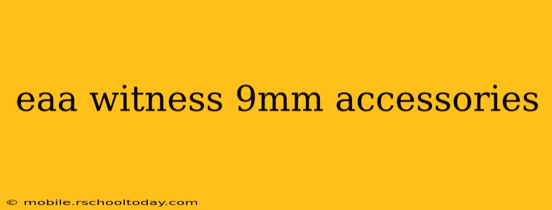 eaa witness 9mm accessories