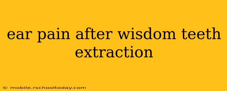 ear pain after wisdom teeth extraction