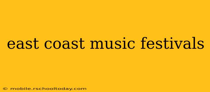 east coast music festivals