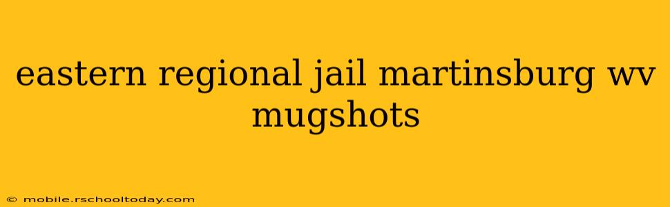 eastern regional jail martinsburg wv mugshots