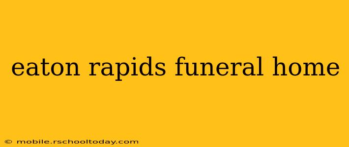 eaton rapids funeral home
