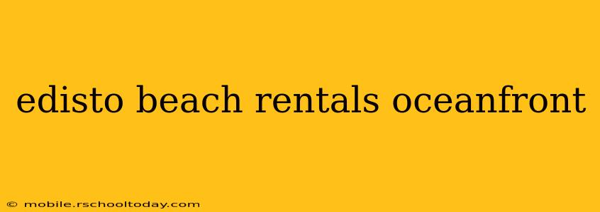edisto beach rentals oceanfront