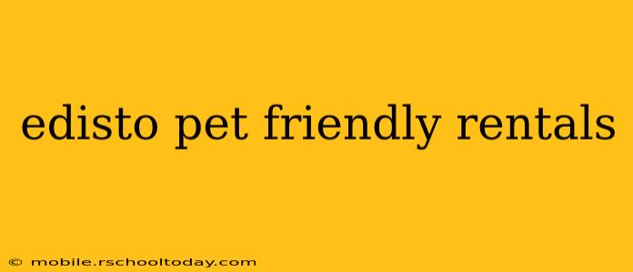 edisto pet friendly rentals