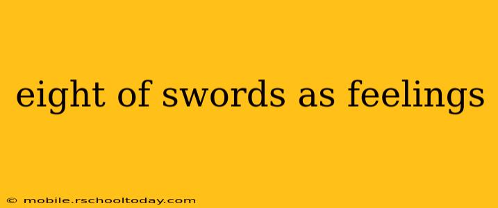 eight of swords as feelings