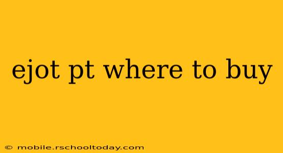 ejot pt where to buy