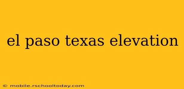 el paso texas elevation