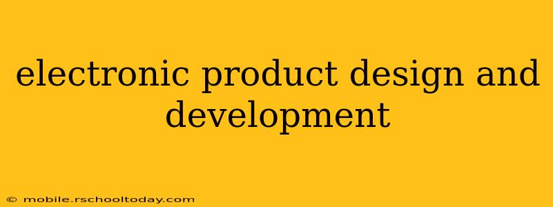 electronic product design and development