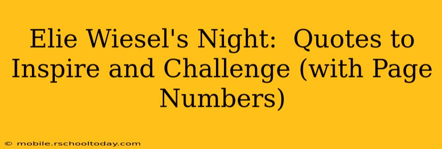 Elie Wiesel's Night:  Quotes to Inspire and Challenge (with Page Numbers)