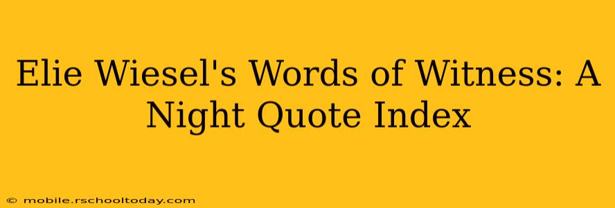 Elie Wiesel's Words of Witness: A Night Quote Index