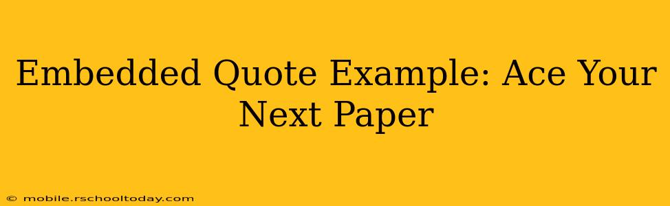 Embedded Quote Example: Ace Your Next Paper