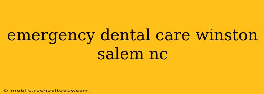 emergency dental care winston salem nc