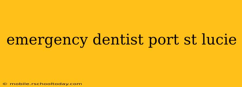 emergency dentist port st lucie