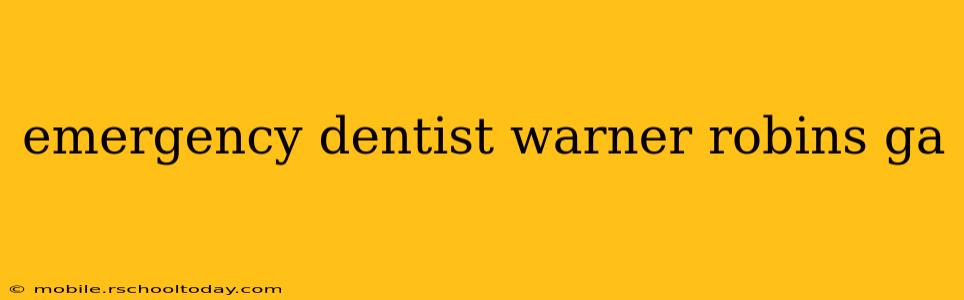 emergency dentist warner robins ga