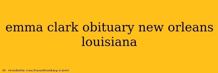 emma clark obituary new orleans louisiana