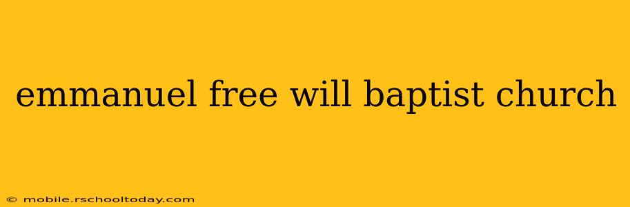 emmanuel free will baptist church