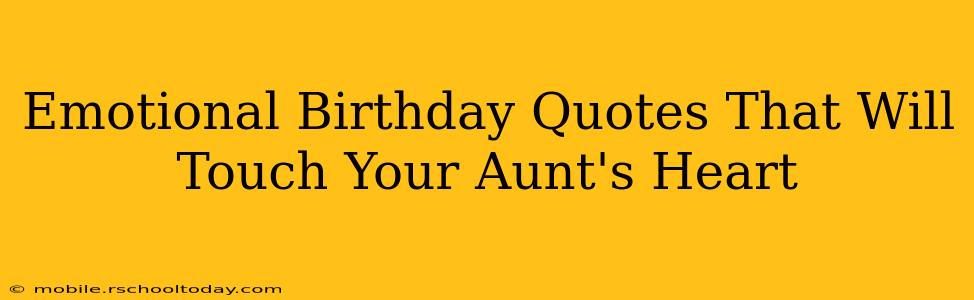 Emotional Birthday Quotes That Will Touch Your Aunt's Heart