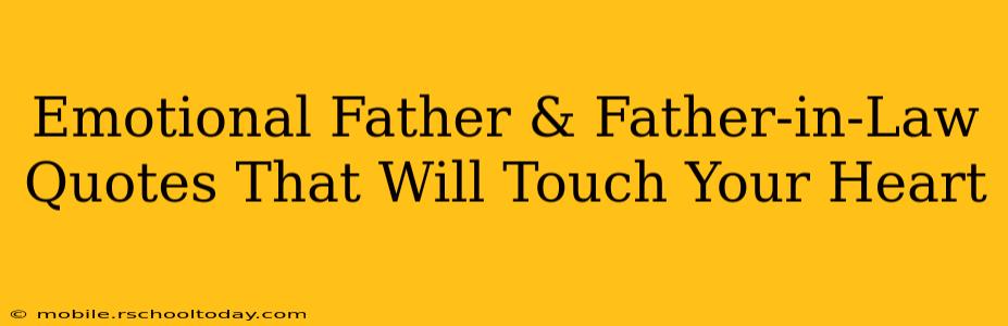 Emotional Father & Father-in-Law Quotes That Will Touch Your Heart