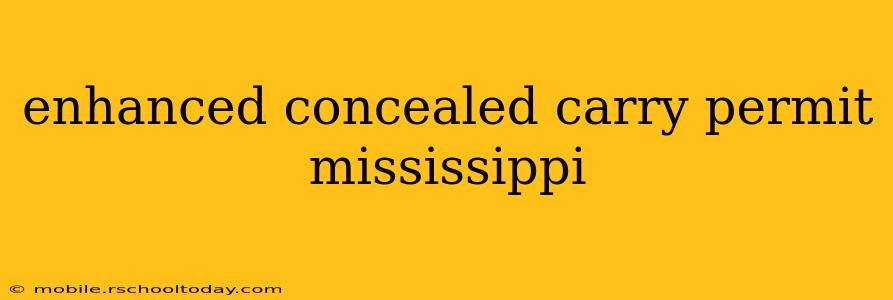 enhanced concealed carry permit mississippi