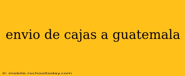 envio de cajas a guatemala