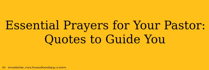 Essential Prayers for Your Pastor: Quotes to Guide You