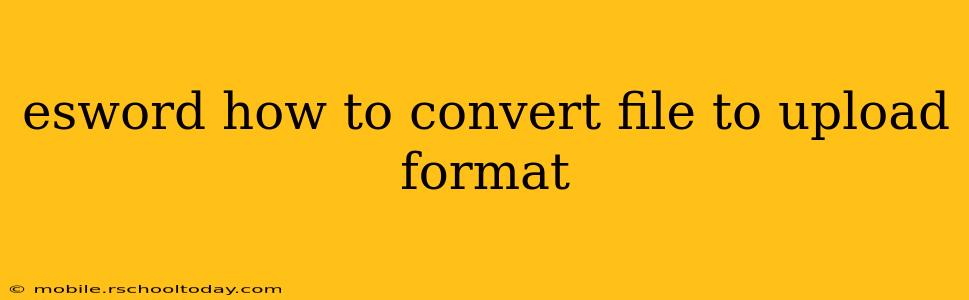 esword how to convert file to upload format