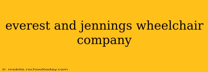 everest and jennings wheelchair company