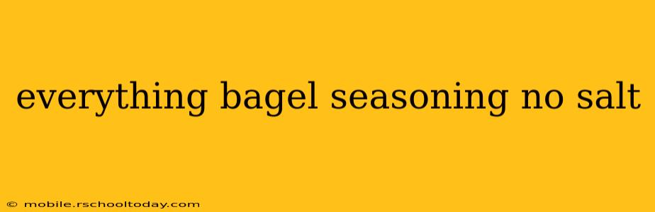 everything bagel seasoning no salt