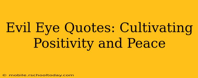 Evil Eye Quotes: Cultivating Positivity and Peace
