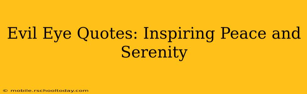 Evil Eye Quotes: Inspiring Peace and Serenity