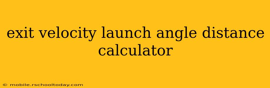 exit velocity launch angle distance calculator