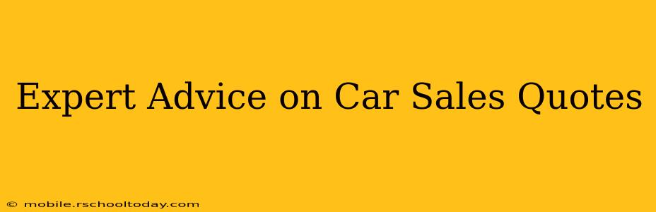 Expert Advice on Car Sales Quotes