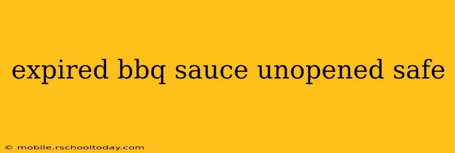expired bbq sauce unopened safe