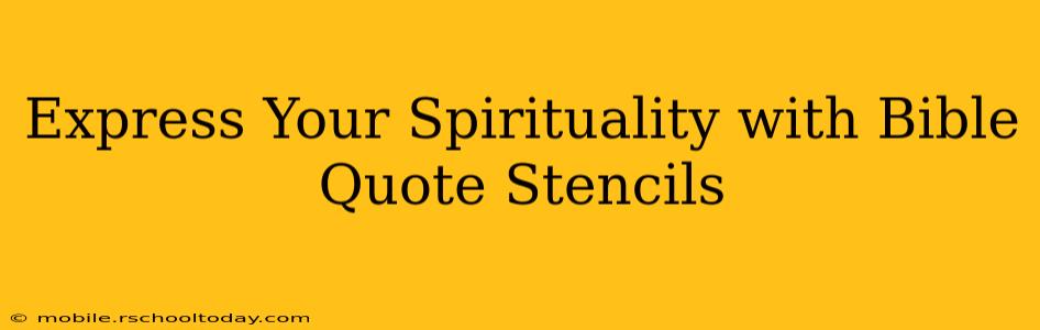 Express Your Spirituality with Bible Quote Stencils
