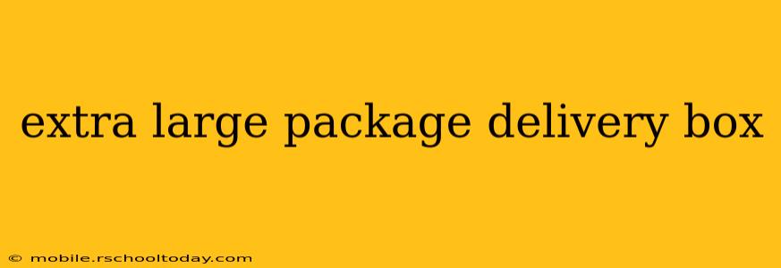 extra large package delivery box