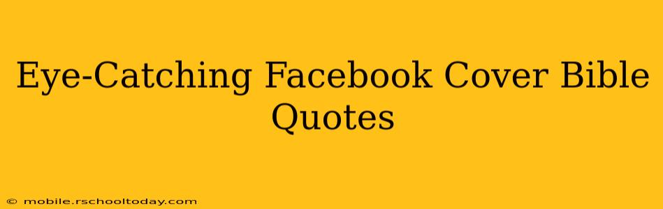 Eye-Catching Facebook Cover Bible Quotes
