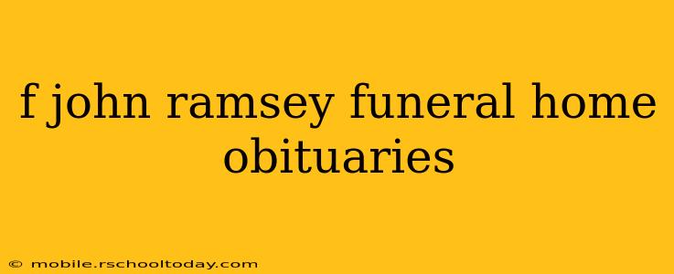 f john ramsey funeral home obituaries