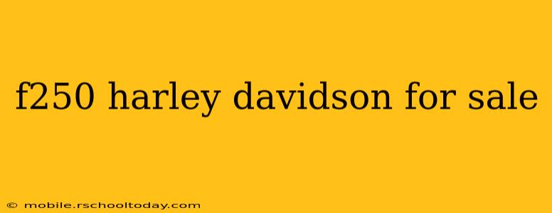 f250 harley davidson for sale