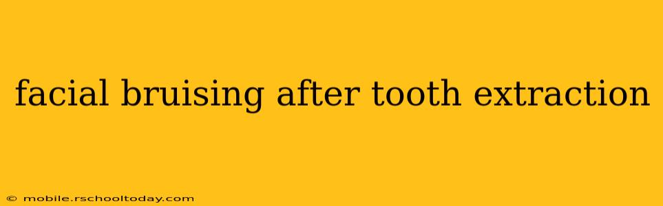 facial bruising after tooth extraction