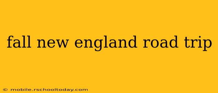 fall new england road trip
