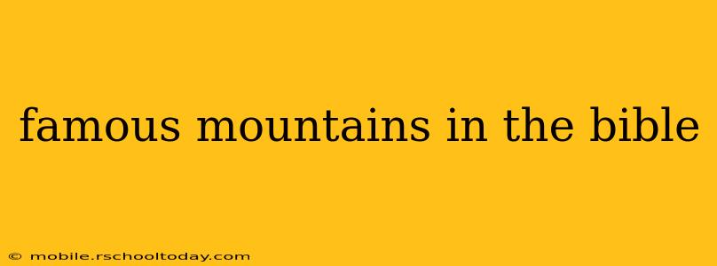 famous mountains in the bible