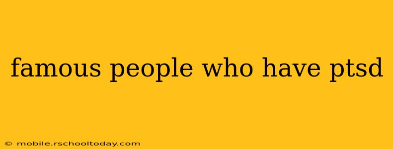famous people who have ptsd