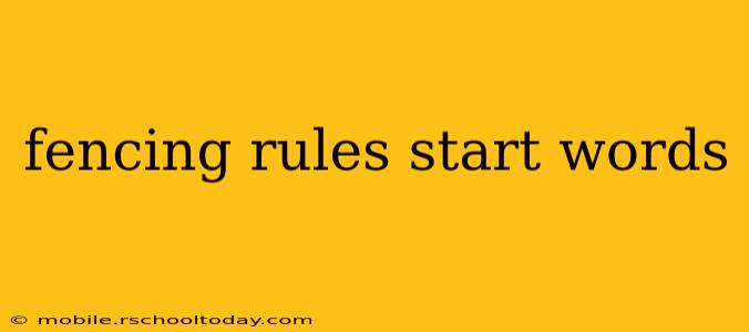 fencing rules start words