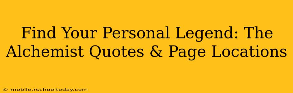 Find Your Personal Legend: The Alchemist Quotes & Page Locations