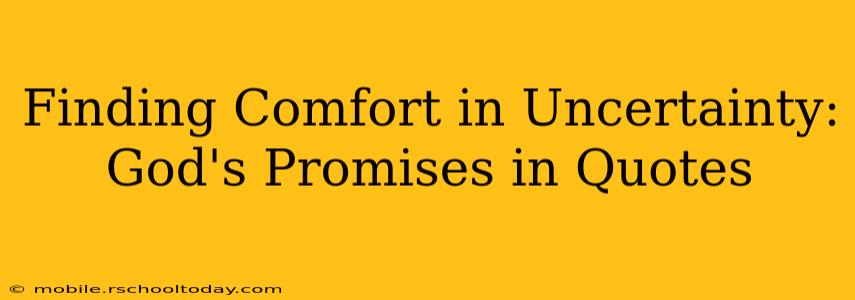 Finding Comfort in Uncertainty: God's Promises in Quotes