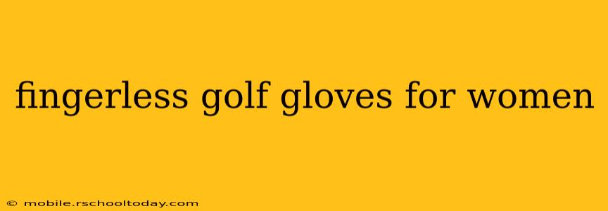 fingerless golf gloves for women