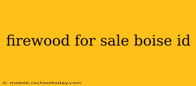 firewood for sale boise id